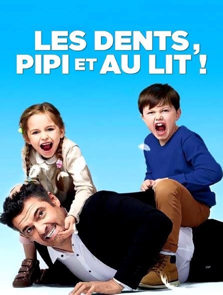 Les Dents Pipi Et Au Lit Bande Annonce - Les Dents, pipi et au lit : bande annonce du film, séances, streaming